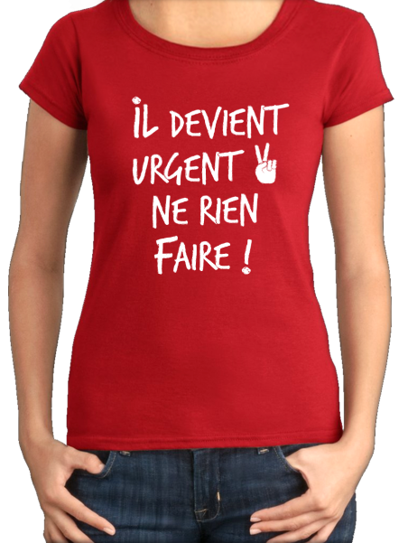 T-shirt femme "Il devient urgent"